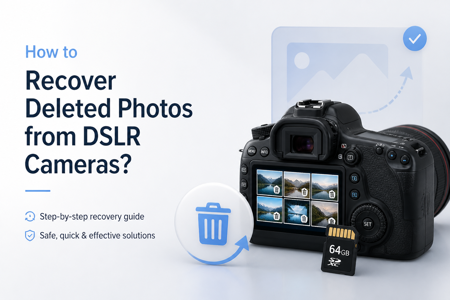 How to Recover Deleted Photos from DSLR Cameras?